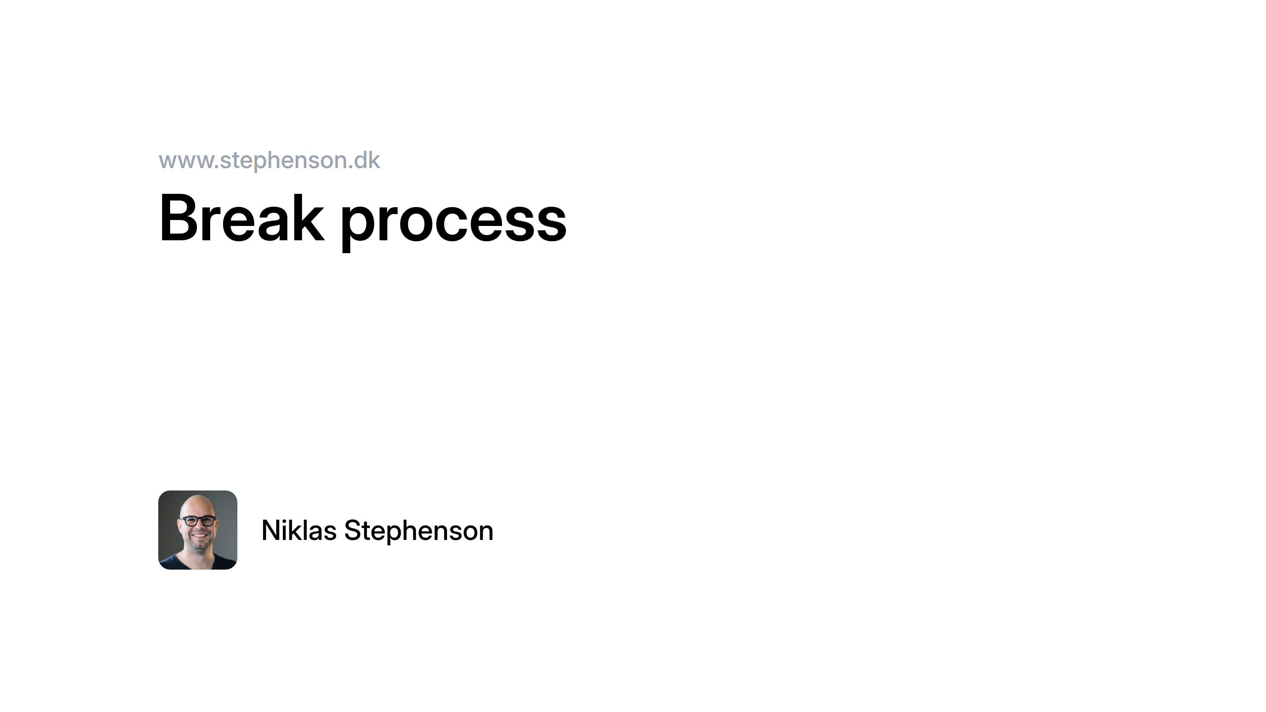 Proccess Break Break process
