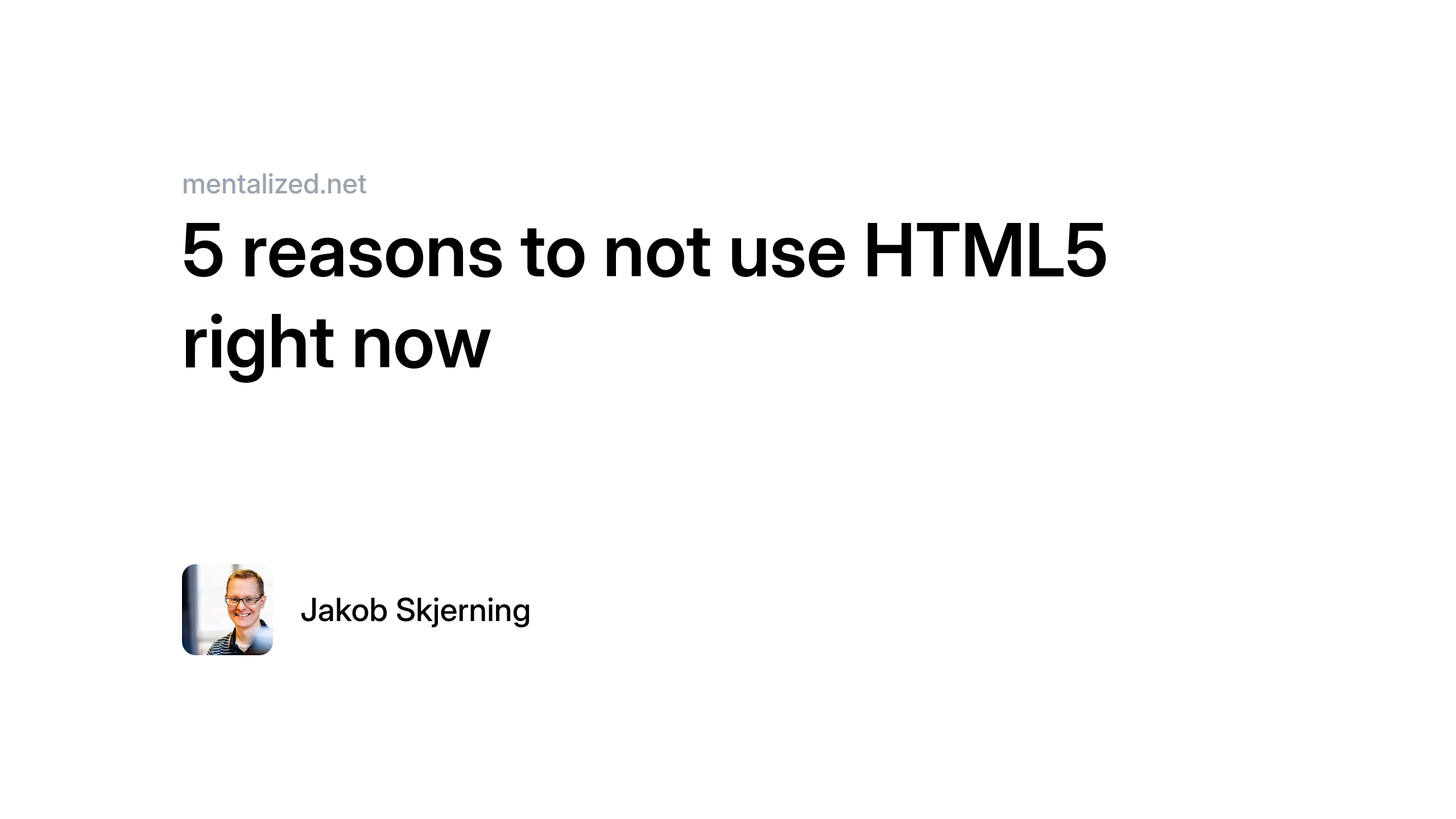5 reasons to not use HTML5 right now | mentalized.net