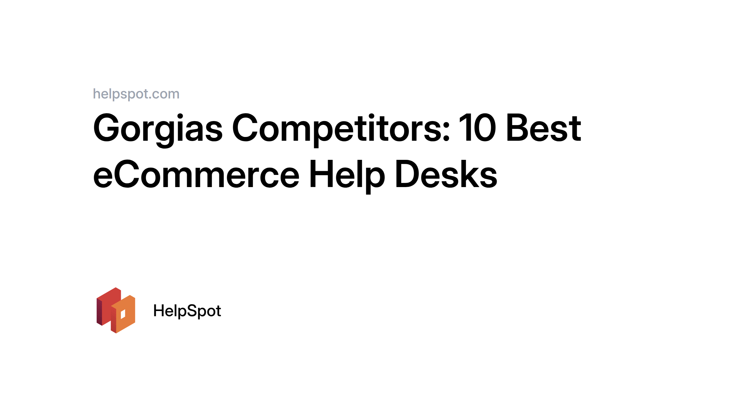 gorgias-competitors-10-best-ecommerce-help-desks