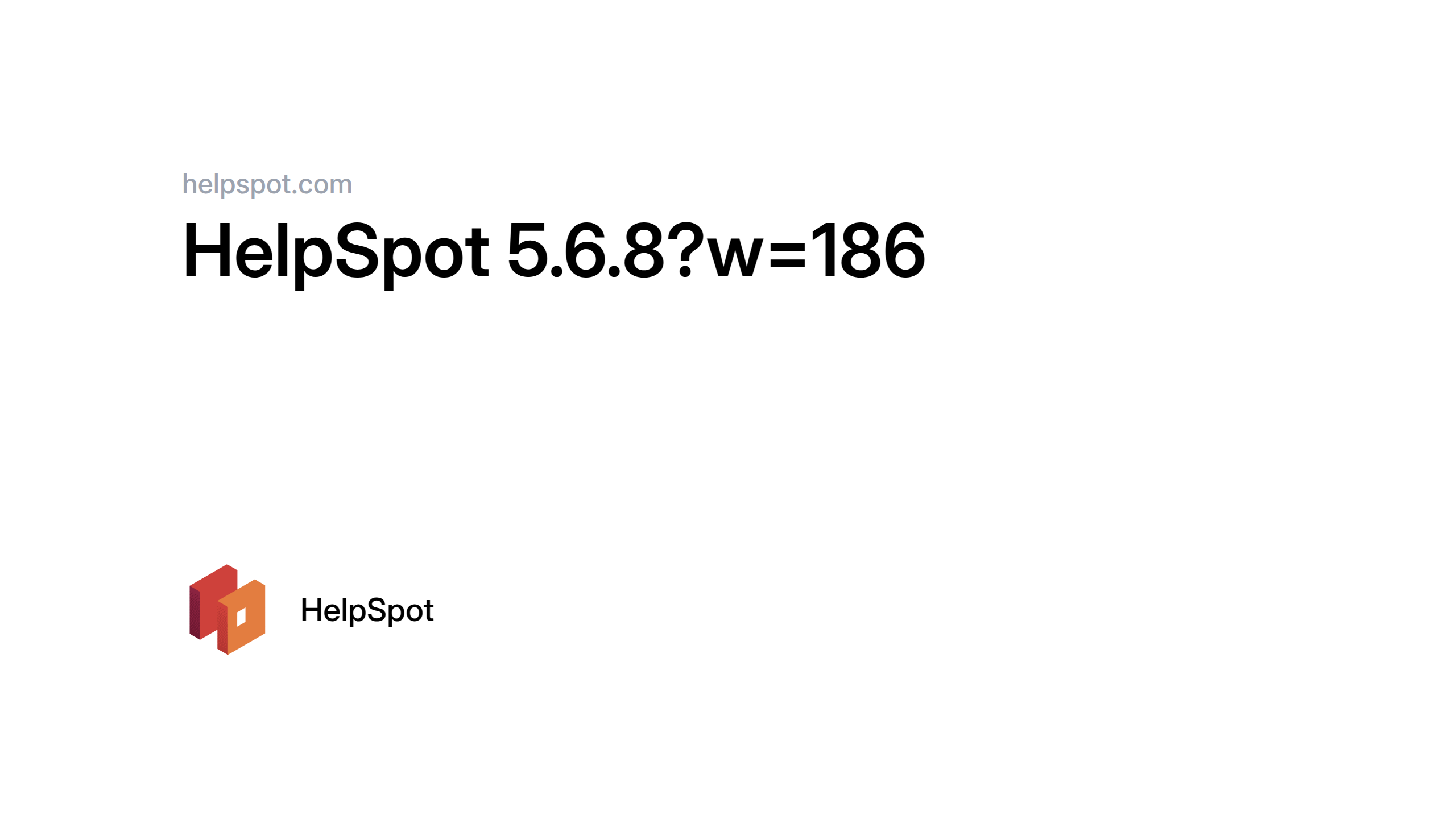 HelpSpot 5 6 8 HelpSpot 5 6 8