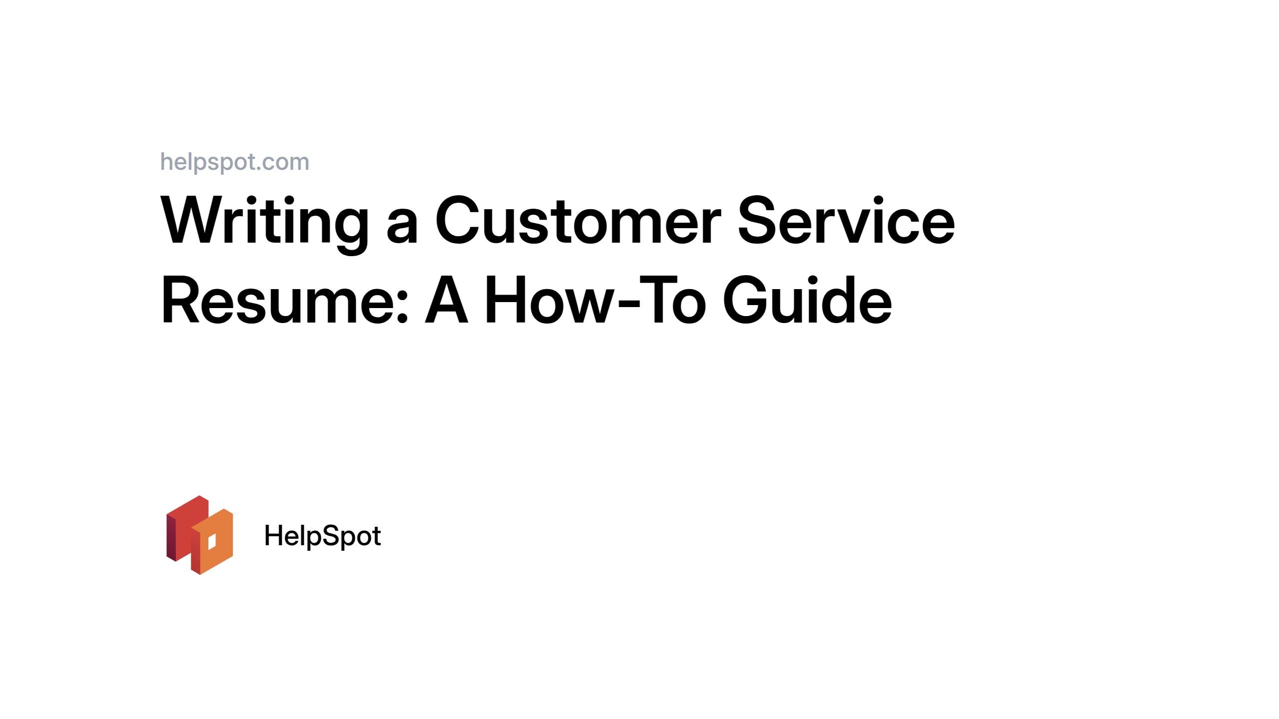Writing a Customer Service Resume: A How-To Guide, image size:2560x1440